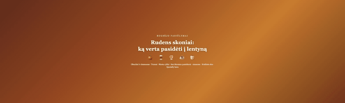 Rudens skoniai: ką verta pasidėti į lentyną rugsėjį
